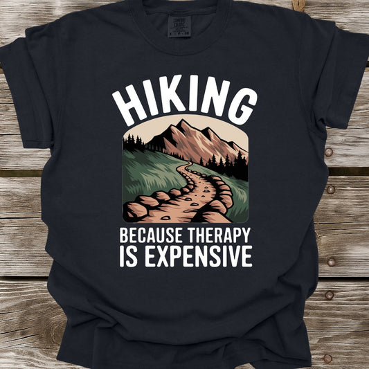 Hiking Because Therapy Is Expensive T-Shirt