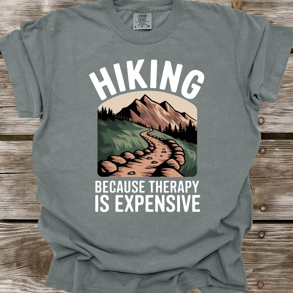 Hiking Because Therapy Is Expensive T-Shirt