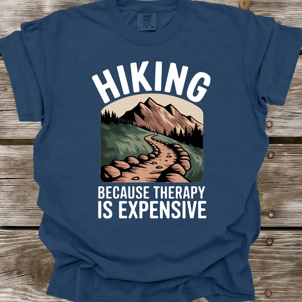 Hiking Because Therapy Is Expensive T-Shirt