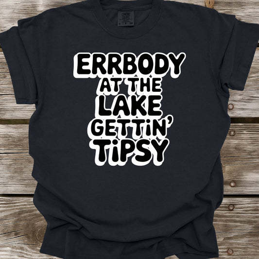 Errbody At The Lake Gettin' Tipsy T-Shirt