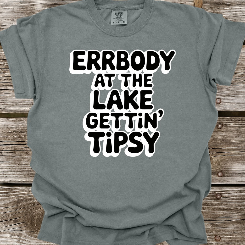 Errbody At The Lake Gettin' Tipsy T-Shirt