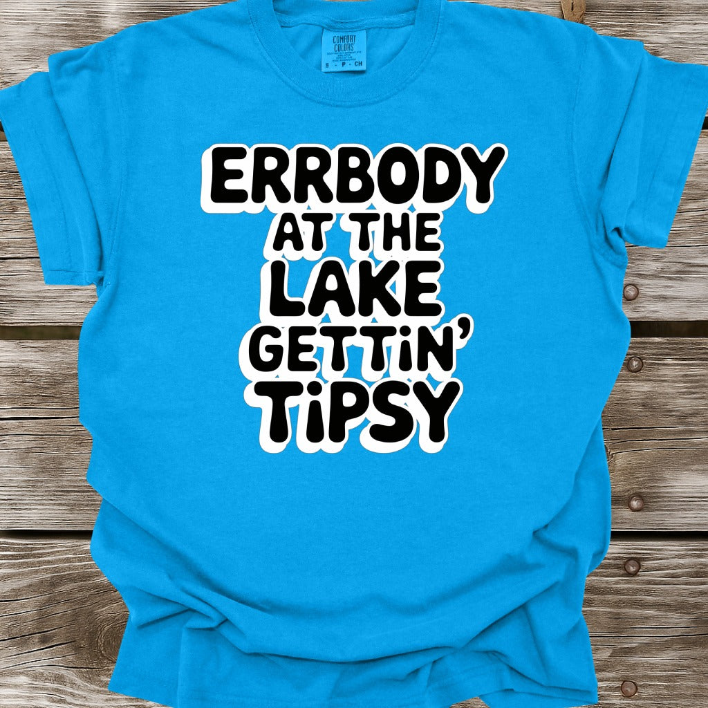 Errbody At The Lake Gettin' Tipsy T-Shirt