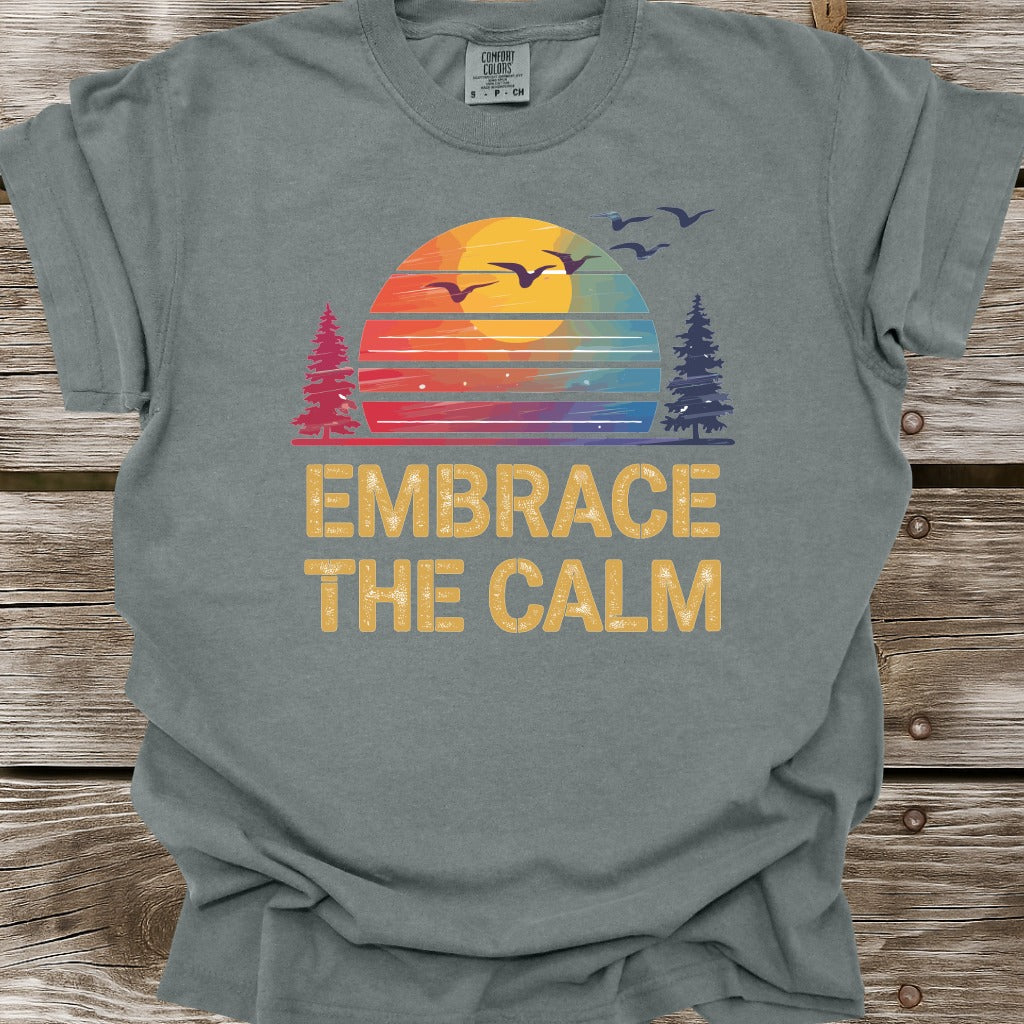 Embrace The Calm T-Shirt
