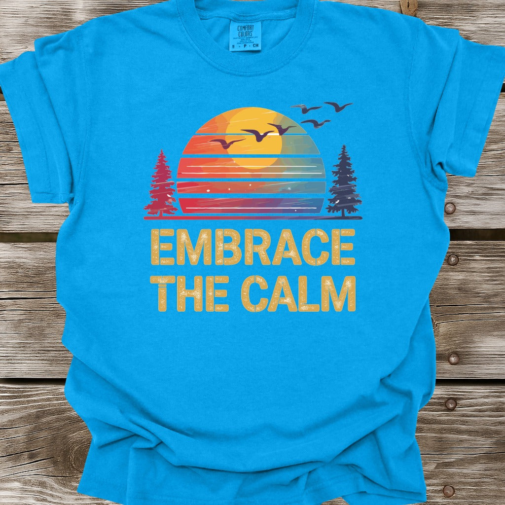Embrace The Calm T-Shirt
