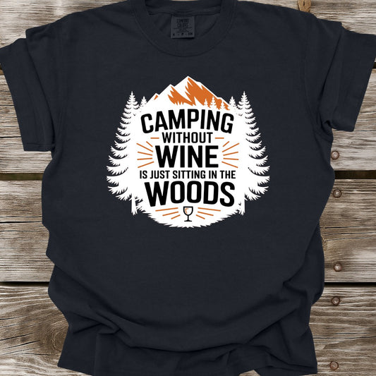 Camping Without Wine T-Shirt