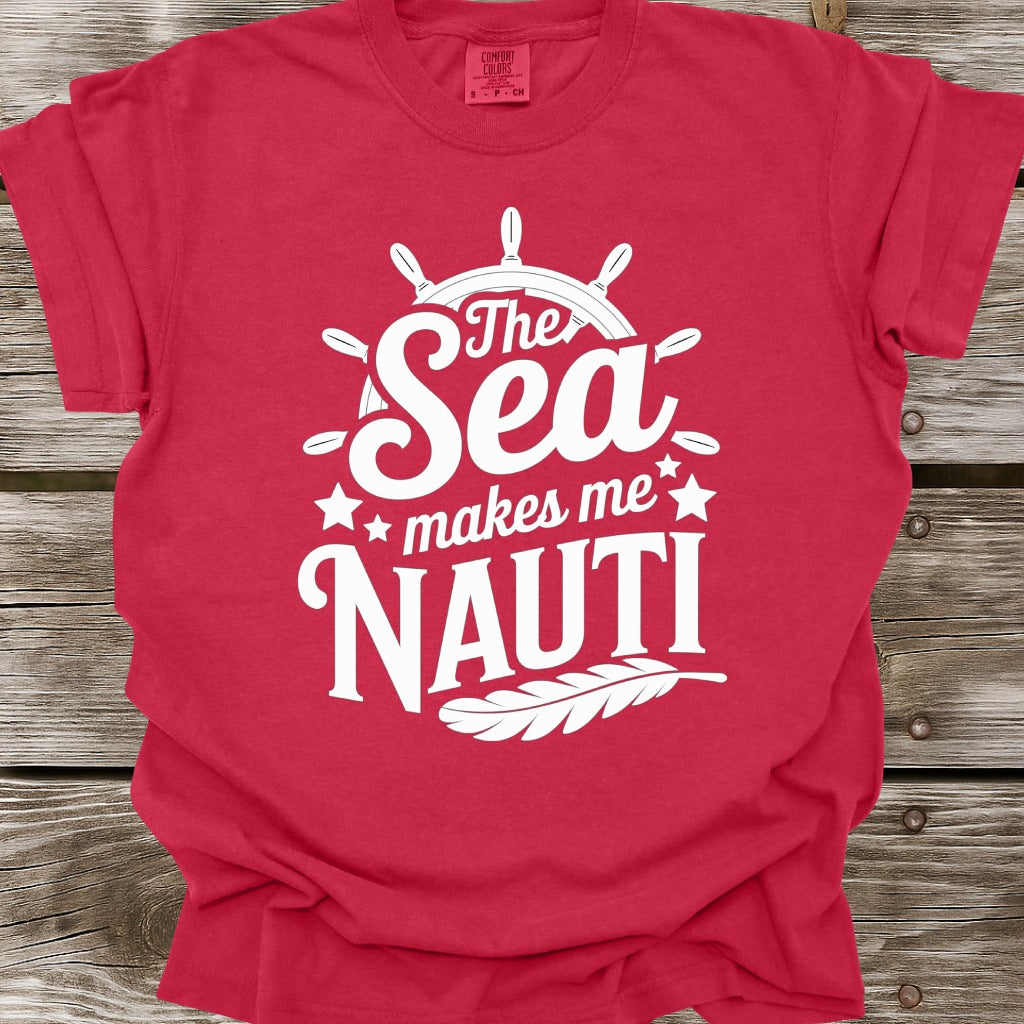 The Sea Makes Me Nauti T-Shirt
