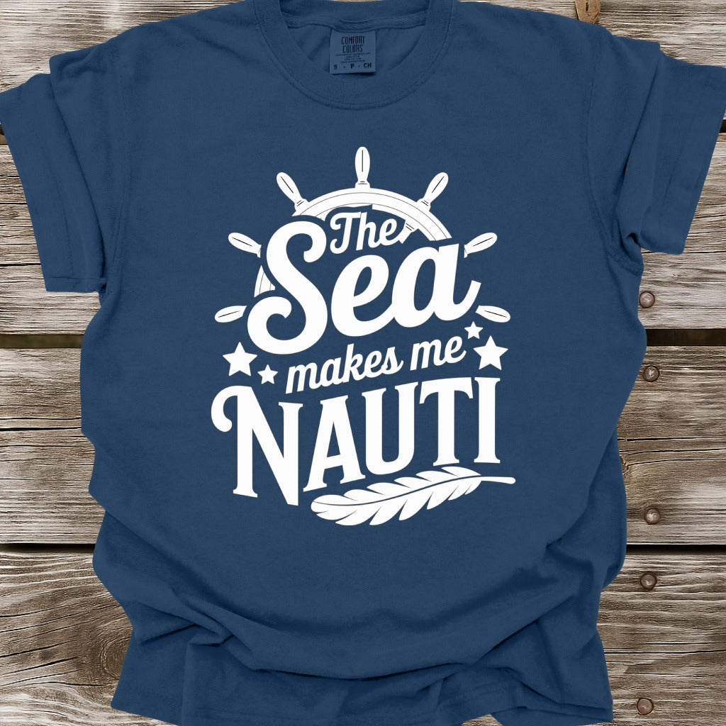 The Sea Makes Me Nauti T-Shirt