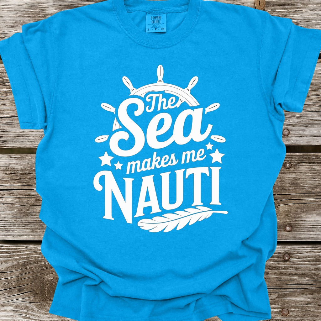 The Sea Makes Me Nauti T-Shirt