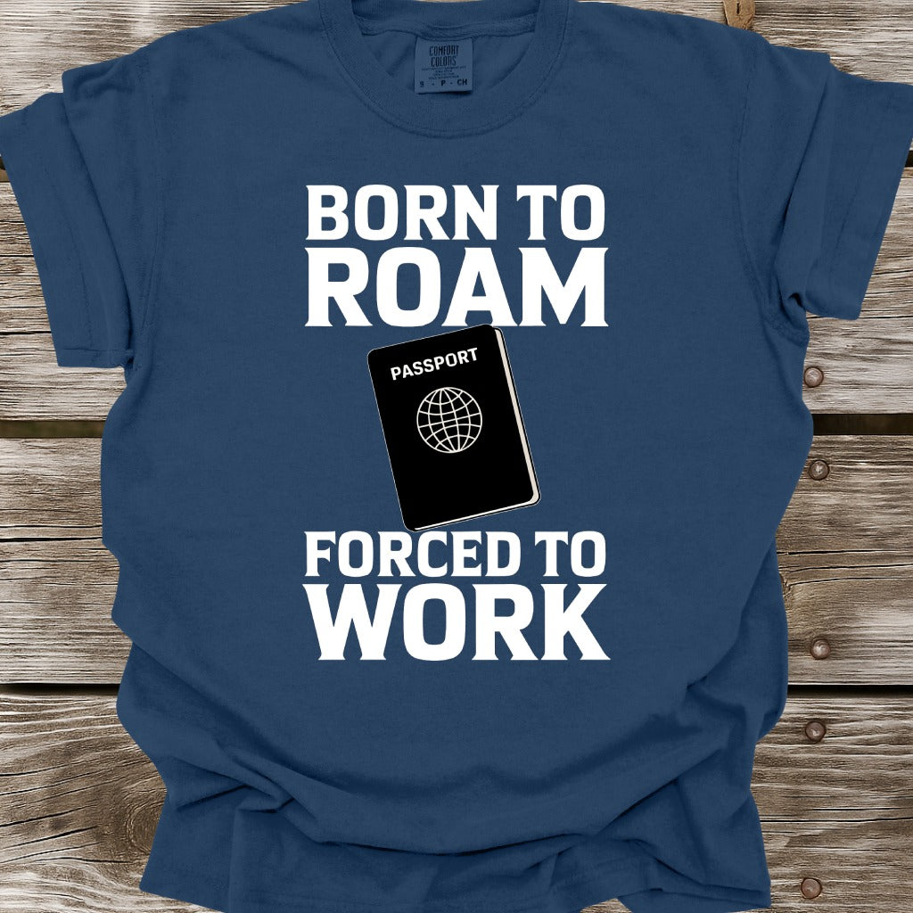 Born To Roam T-Shirt