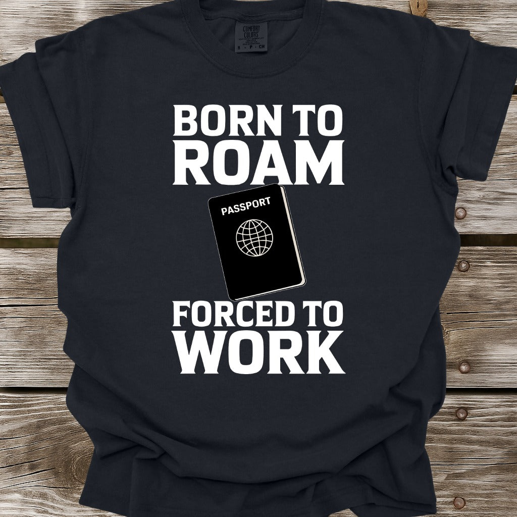 Born To Roam T-Shirt