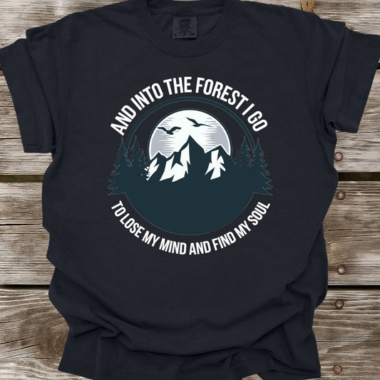 And Into The Forest I Go T-Shirt