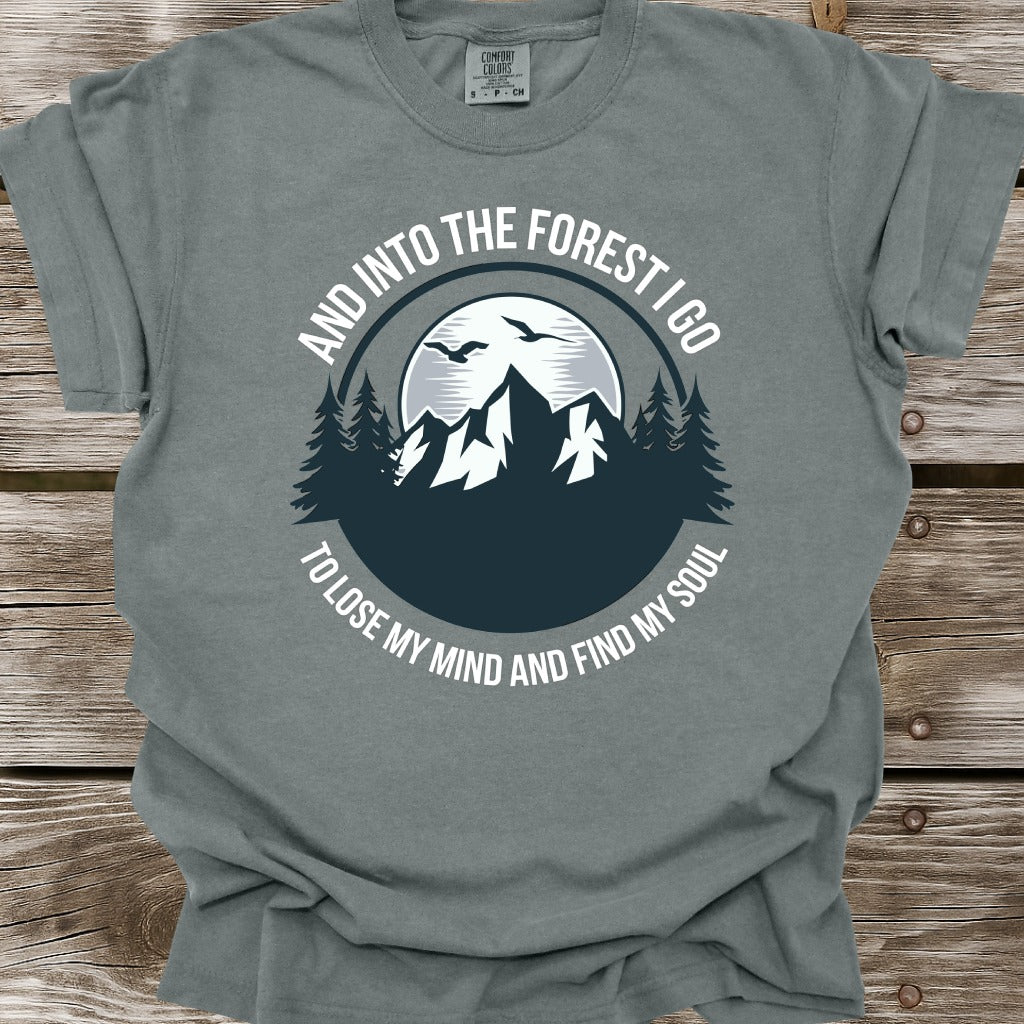 And Into The Forest I Go T-Shirt