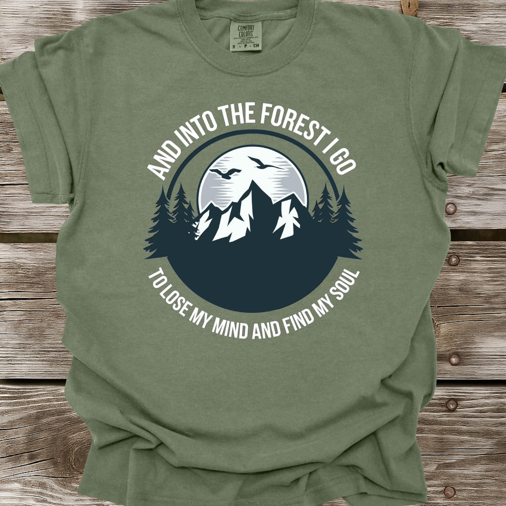 And Into The Forest I Go T-Shirt