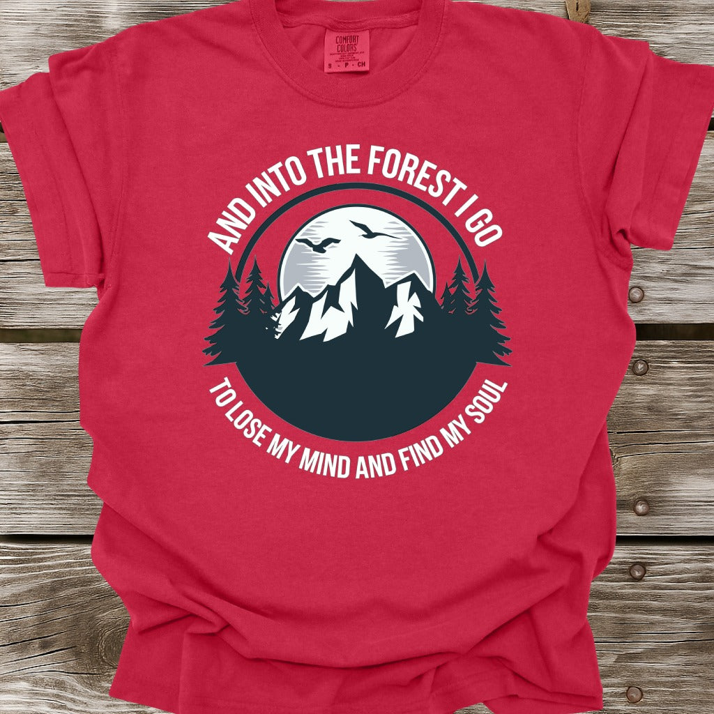 And Into The Forest I Go T-Shirt