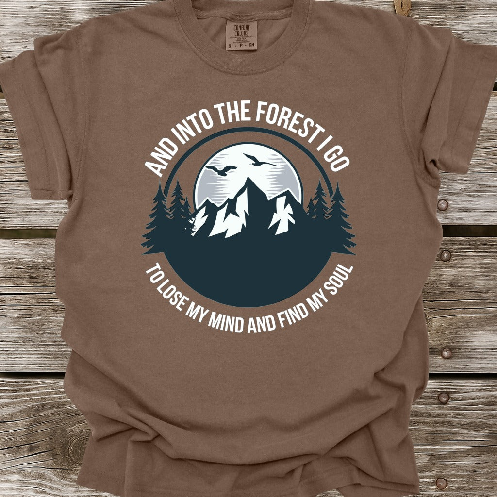 And Into The Forest I Go T-Shirt