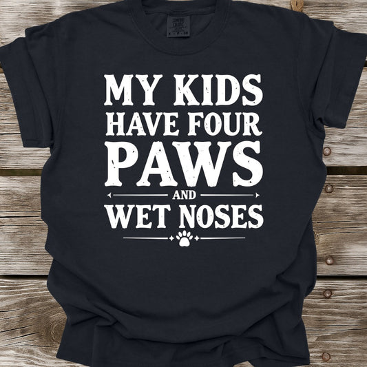 My Kids Have Four Paws T-Shirt