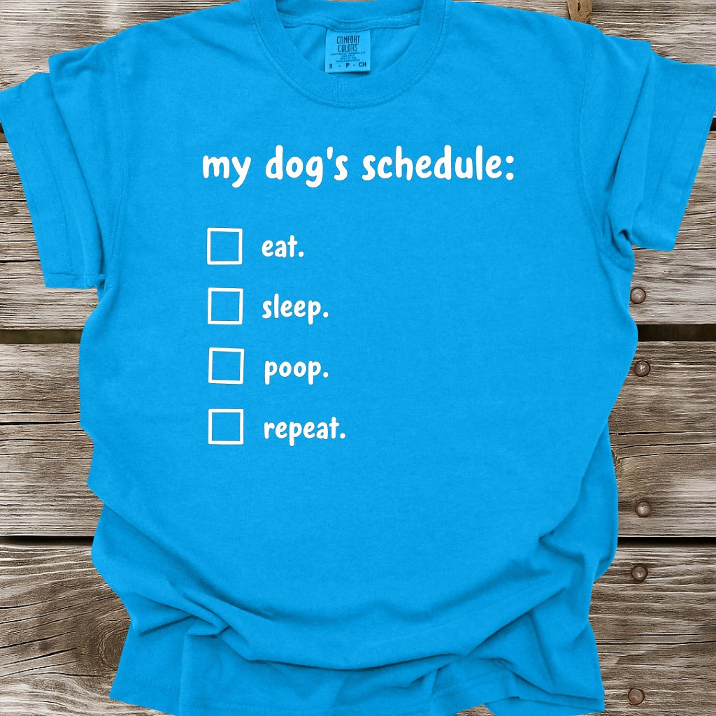 My Dog's Schedule T-Shirt