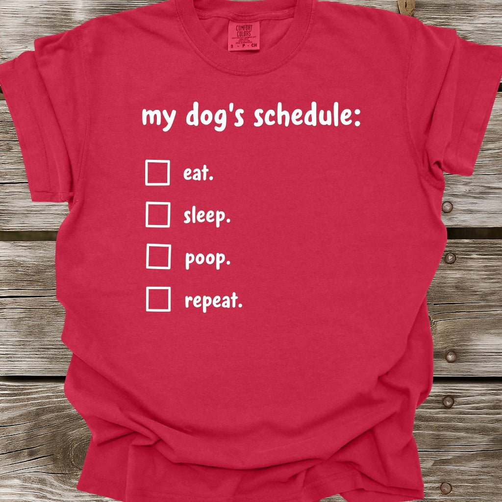 My Dog's Schedule T-Shirt