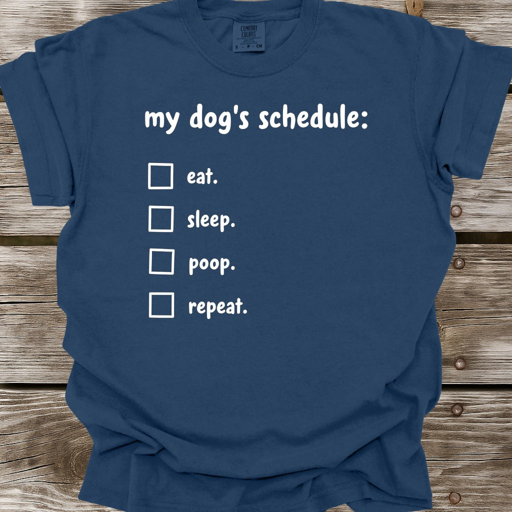 My Dog's Schedule T-Shirt