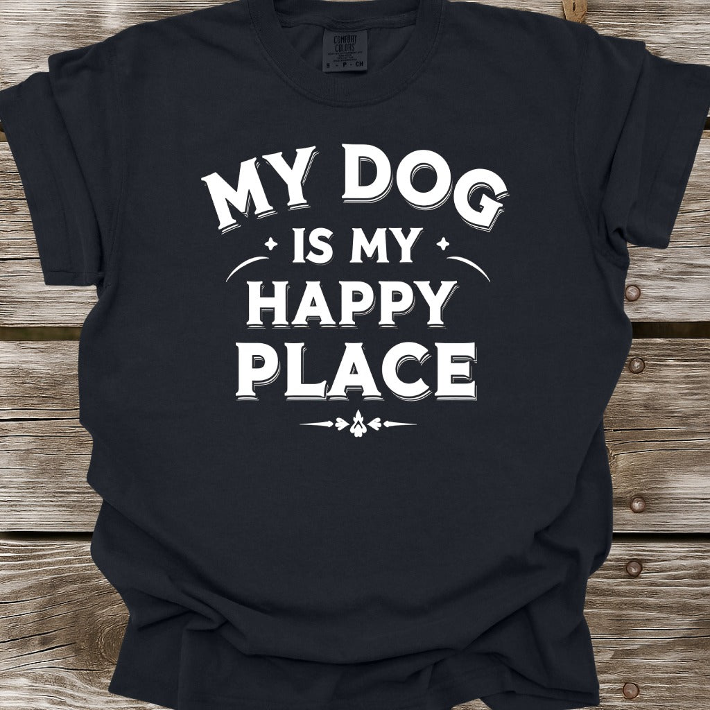 My Dog Is My Happy Place T-Shirt