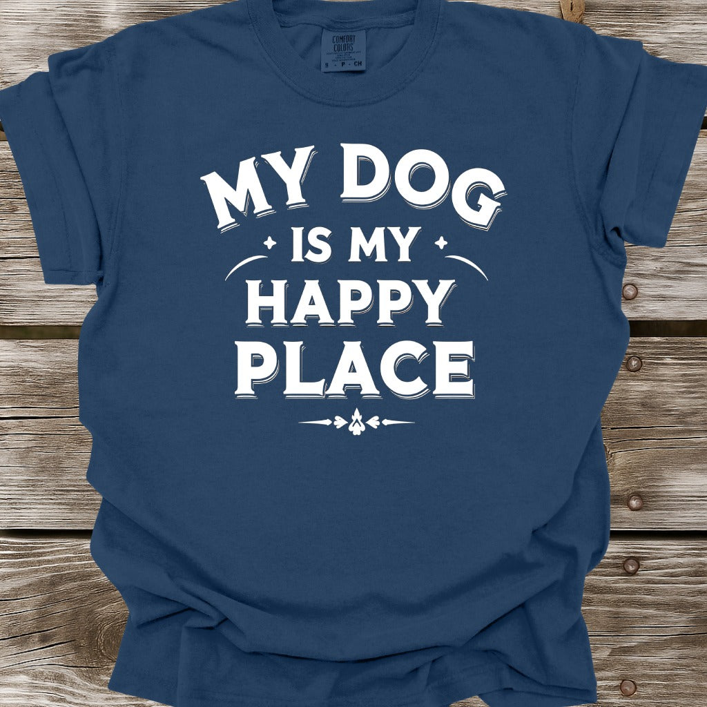 My Dog Is My Happy Place T-Shirt