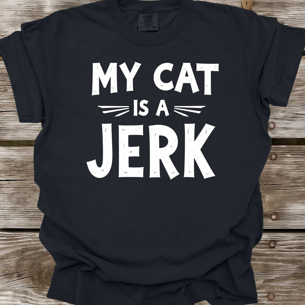 My Cat Is A Jerk T-Shirt