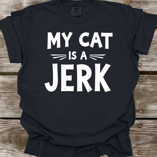 My Cat Is A Jerk T-Shirt
