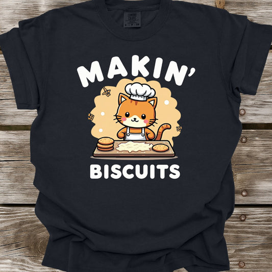 Makin' Biscuits T-Shirt