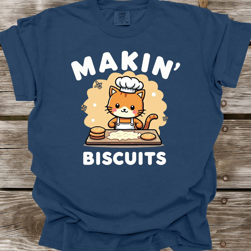 Makin' Biscuits T-Shirt