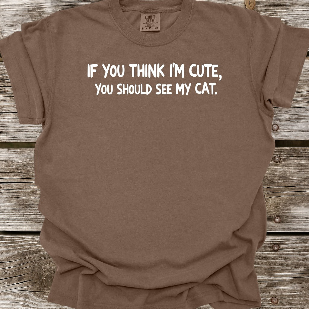 You Should See My Cat T-Shirt