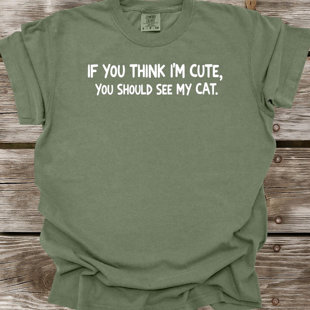 You Should See My Cat T-Shirt
