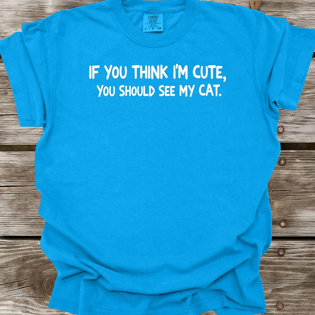 You Should See My Cat T-Shirt