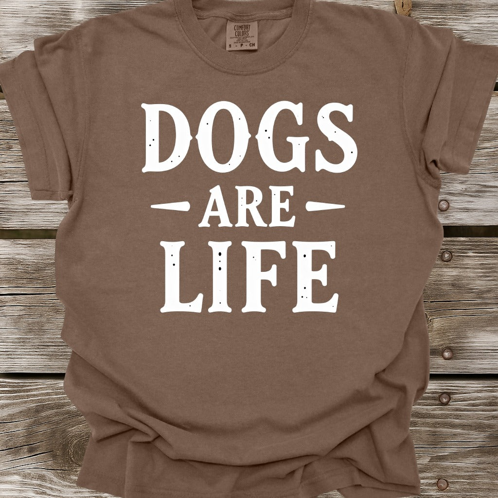 Dogs Are Life T-Shirt