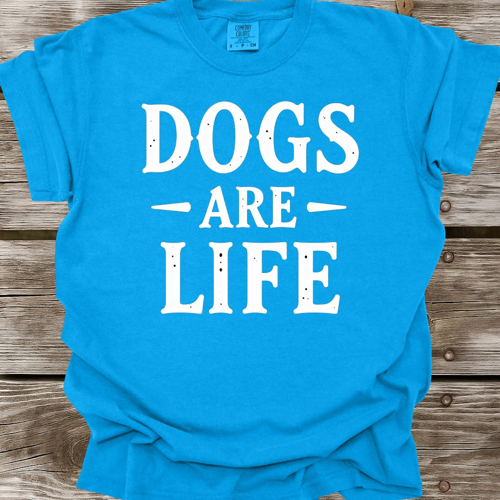 Dogs Are Life T-Shirt