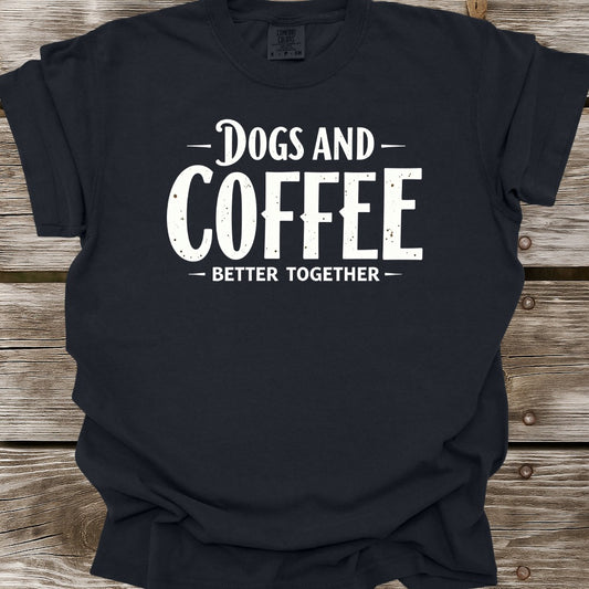 Dogs And Coffee Better Together T-Shirt