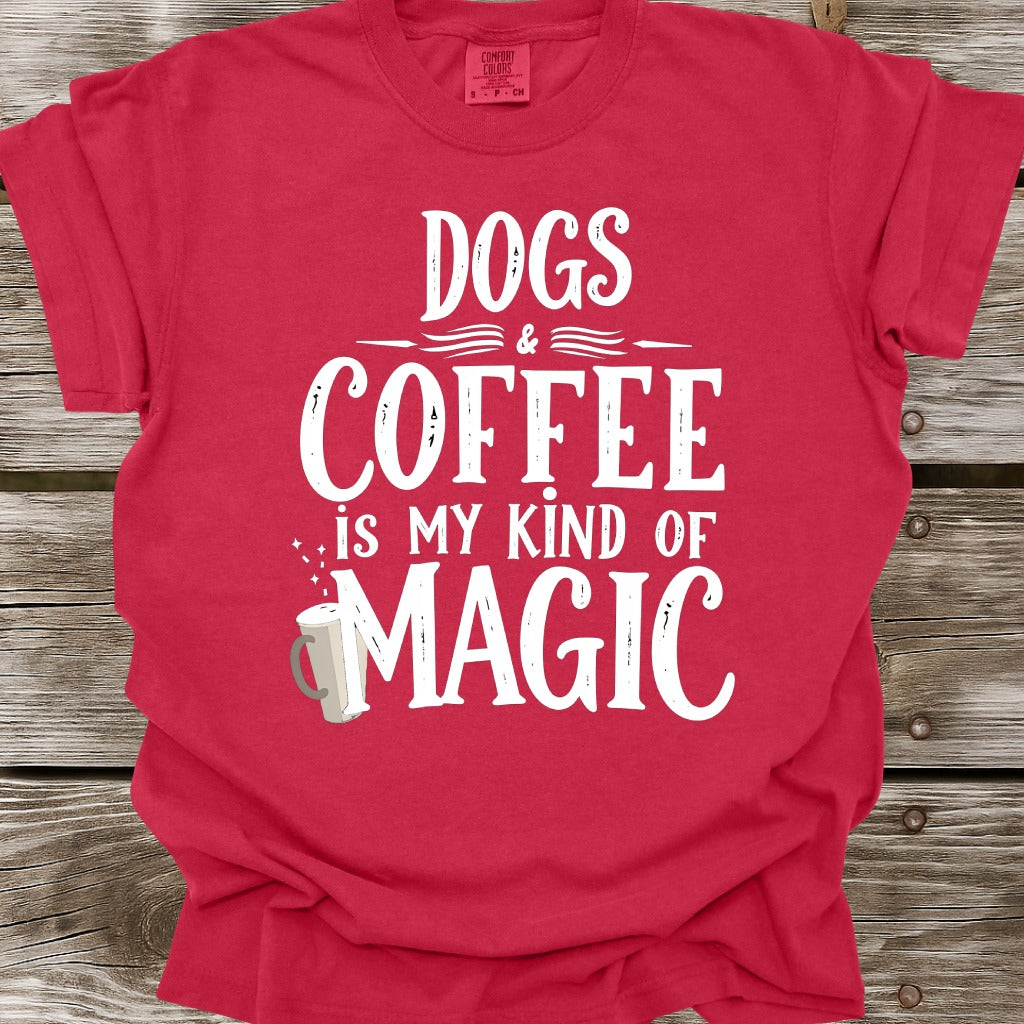 Dogs And Coffee Is My Kind Of Magic T-Shirt