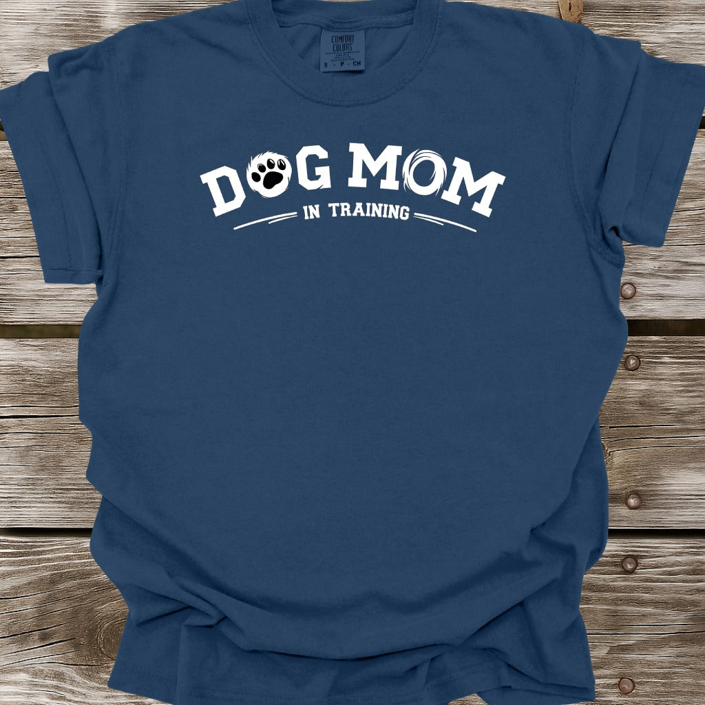 Dog Mom In Training T-Shirt