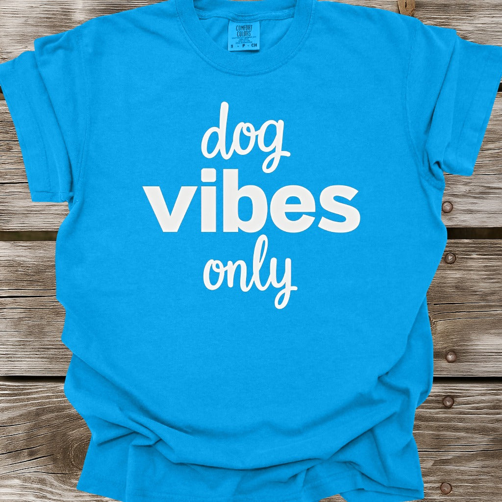 Dog Vibes Only T-Shirt
