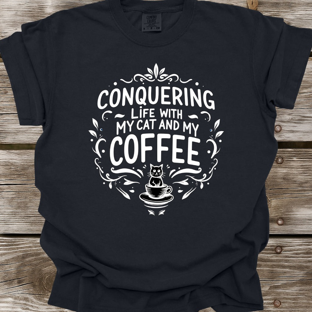 Conquering Life With My Cat And My Coffee T-Shirt