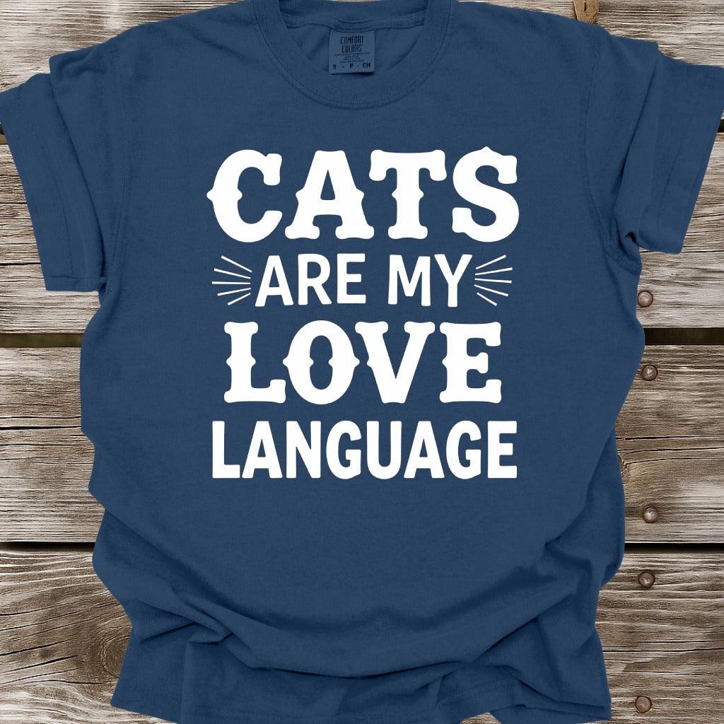 Cats Are My Love Language T-Shirt