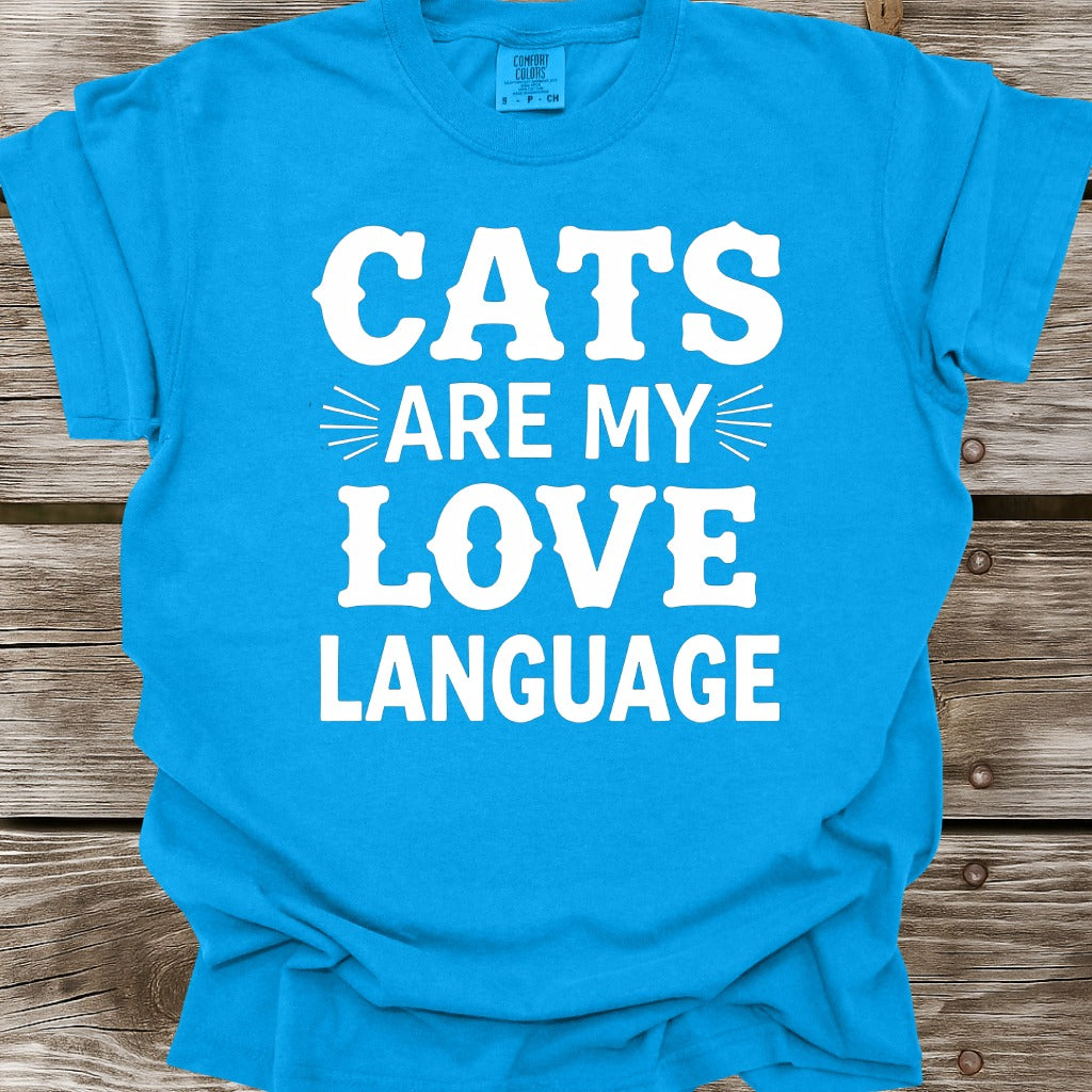 Cats Are My Love Language T-Shirt