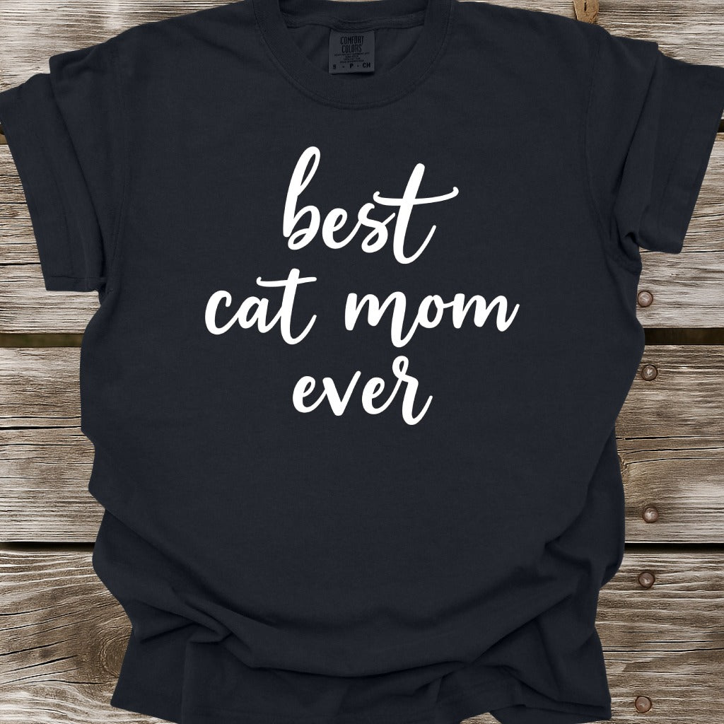 Best Cat Mom Ever T-Shirt
