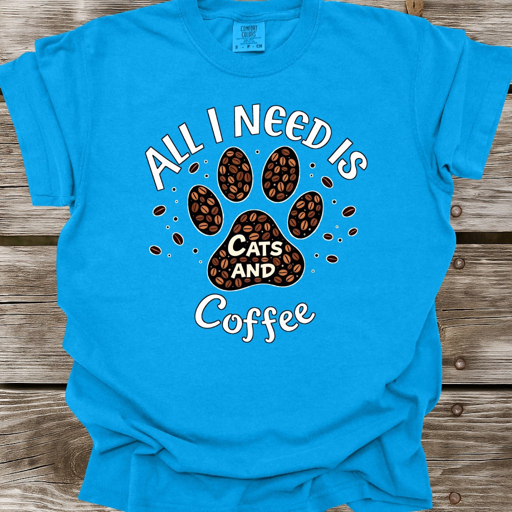All I Need Is Cats And Coffee T-Shirt