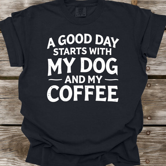 My Dog and My Coffee T-Shirt