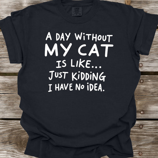A Day Without My Cat T-Shirt