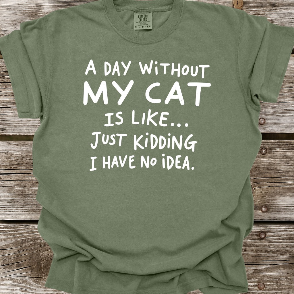 A Day Without My Cat T-Shirt