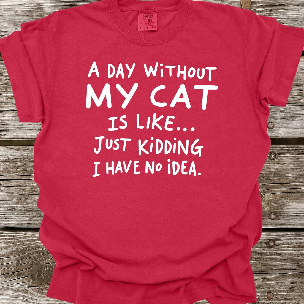 A Day Without My Cat T-Shirt