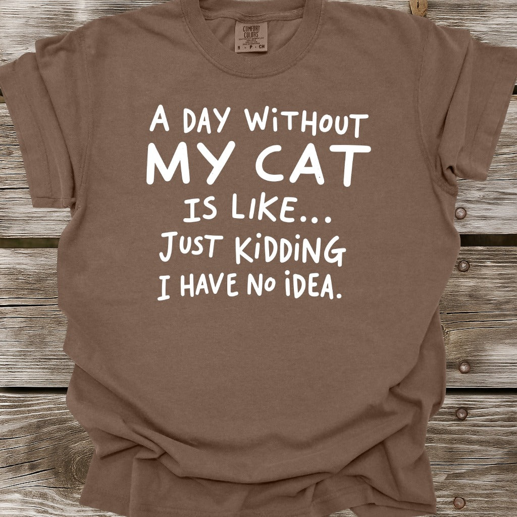 A Day Without My Cat T-Shirt