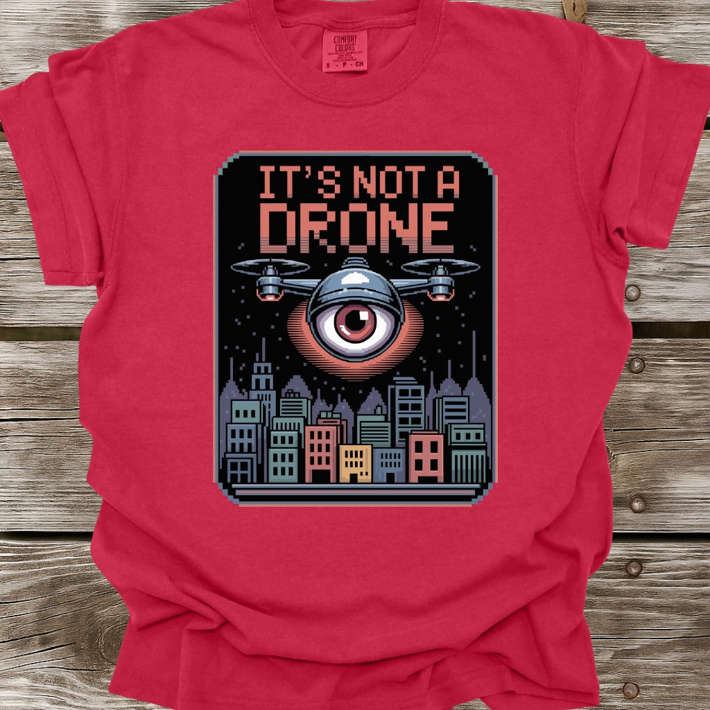It's Not A Drone T-Shirt