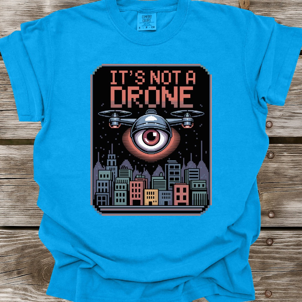 It's Not A Drone T-Shirt